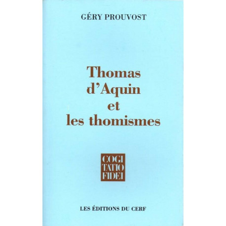 Thomas d'AQUIN et les thomismes