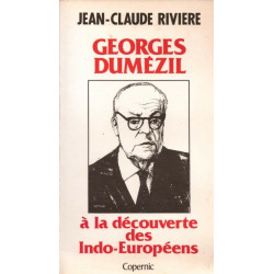 Georges Dumézil à la rencontre des Indo-Européens