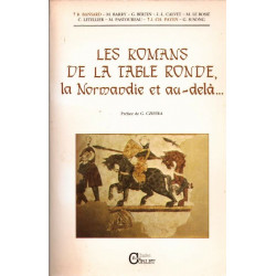 Les romans de la Table Ronde. La Normandie et au-delà