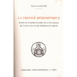 La Trinite redemptrice dans le Commentaire de l'Evangile de Saint...