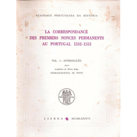 La correspondance des premiers Nonces permanents au Portugal 1532 -...