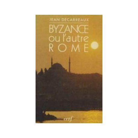 Byzance ou l'autre Rome