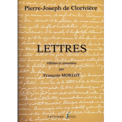 Lettres édités et annotées par François MORLOT