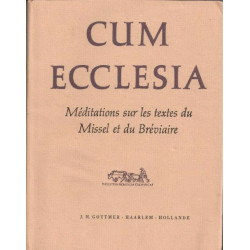 Cum Ecclesia Méditations sur les textes du Missel et du Bréviaire