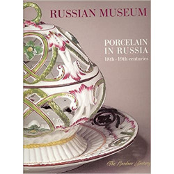 Porcelain in Russia 18th - 19th centuries