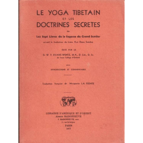 Le yoga tibetain et les doctrines secretes