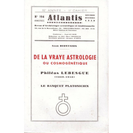 Atlantis n° 194 De la vraye astrologie ou Cosmogénétique -...