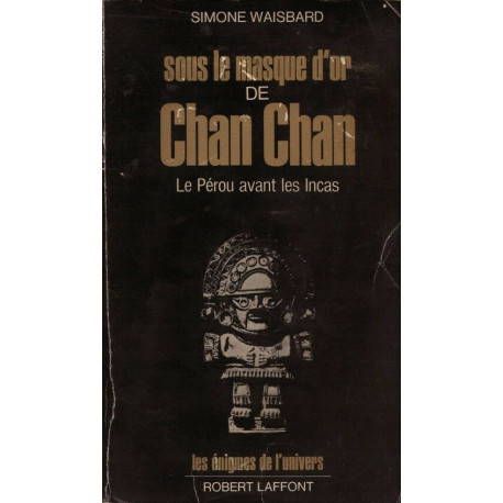 Sous le masque d'or de Chan Chan