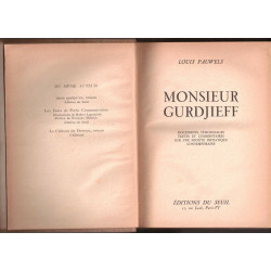 Monsieur Gurdjieff. Documents Témoignages Textes et Commentaires...
