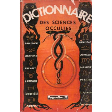 Dictionnaire des sciences occultes suivi d'un dictionnaire des songes