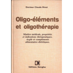 Oligo-elements Et Oligotherapie. Matière Médicale Propriétés Et...