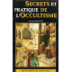 Secrets et pratiques de l'occultisme