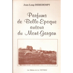 Parfums de Belle-Epoque du Mont-Gargan