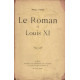 Le roman de Louis XI