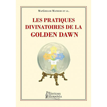 Les pratiques divinatoires de la Golden Dawn