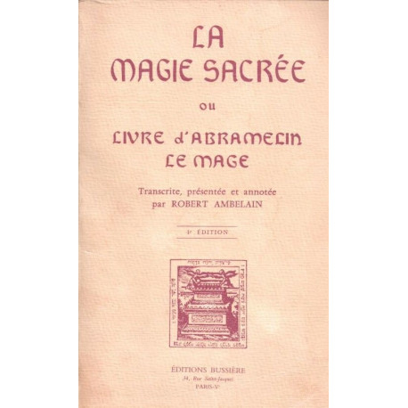 La Magie Sacrée Ou Livre D'abramelin Le Mage