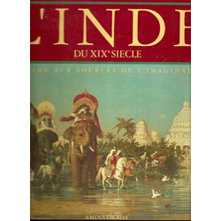 L'Inde du XIXe siècle : Voyage aux sources de l'imaginaire
