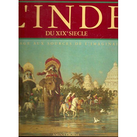 L'Inde du XIXe siècle : Voyage aux sources de l'imaginaire