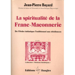 La spiritualite de la franc-maconnerie. de l'ordre initiatique...