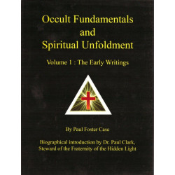 Occult Fondamentals and Spiritual unfoldment vol 1 Early writings