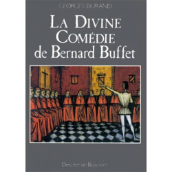 La divine comédie de Bernard Buffet