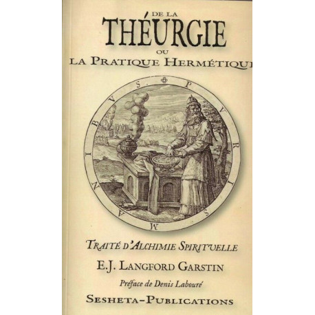 De la Théurgie ou la pratique hermétique