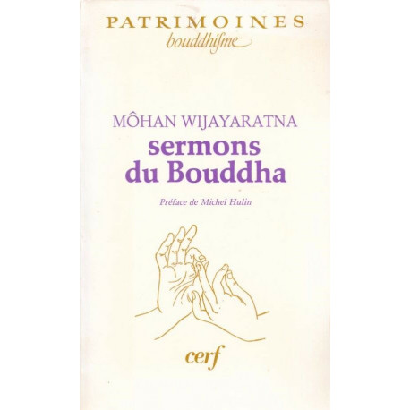 Sermons du Bouddha : La traduction intégrale de 20 textes du Canon...