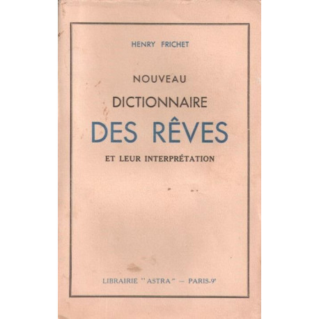 Nouveau Dictionnaire des Rêves et leur Interprétation