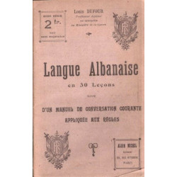 Langue albanaise en 30 leçons suivie d'un manuel de conversation...