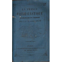 La France ecclésiastique Almanach du Clergé pour l'An de Grâce 1859