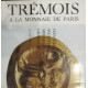 Trémois à la Monnaie de Paris - peintures sculptures médailles...