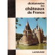 Dictionnaire des chateaux de France