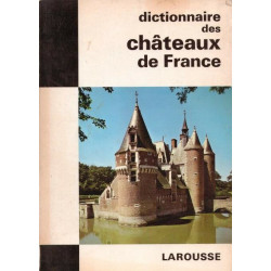 Dictionnaire des chateaux de France