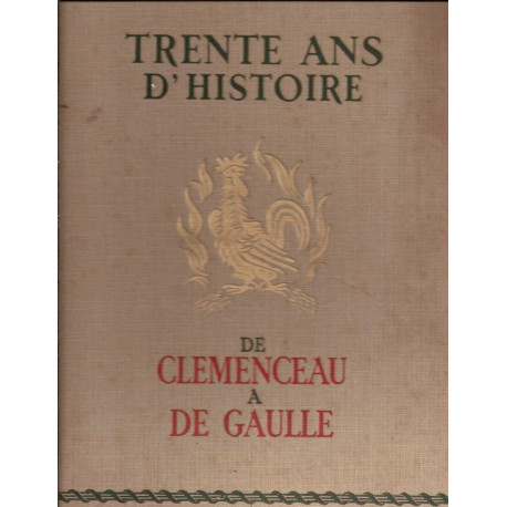 Trente ans d'histoire de Clémenceau à de Gaulle