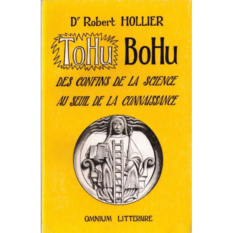 Tohu Bohu des confins de la science au seuil de la connaissance