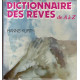 Dictionnaire des rêves de A à Z
