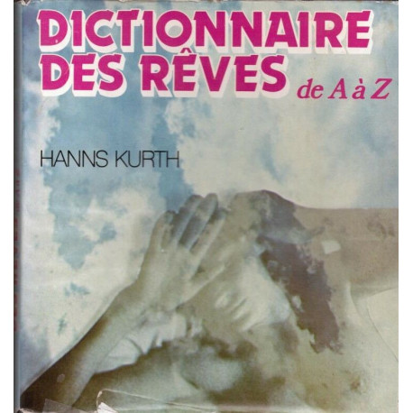 Dictionnaire des rêves de A à Z
