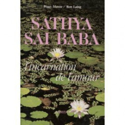 Sathya sai baba / l'incarnation de l'amour