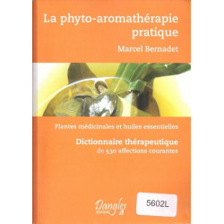 La Phyto-aromathérapie pratique : plantes médicinales et des...