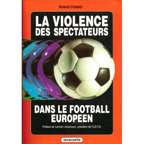 La violence des spectateurs dans le football européen