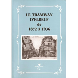 Le tramway d'Elbeuf de 1872 à 1936