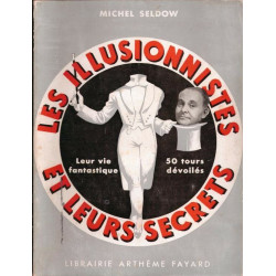 Les illusionistes et leurs secrets