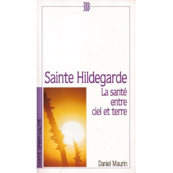 Sainte Hildegarde : La santé entre ciel et terre