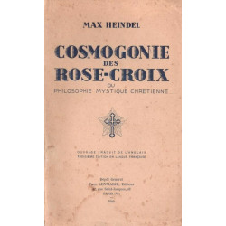 Cosmogonie des Rose-Croix ou Philosophique Mystique Chrétienne....