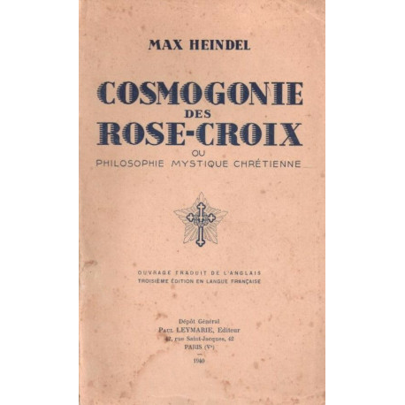 Cosmogonie des Rose-Croix ou Philosophique Mystique Chrétienne....