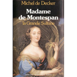 Madame de Montespan La grande sultane
