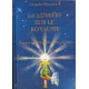 La lumiere sur le royaume ou la pratique de la magie sacrée au...