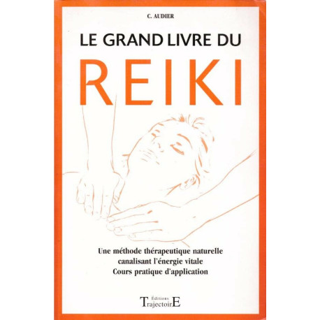 Le grand livre du Reiki
