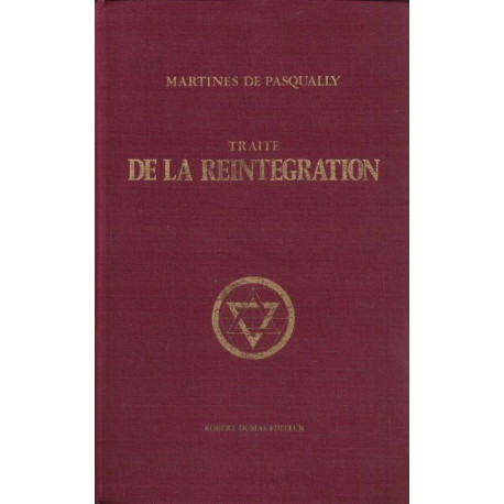 Traité de la réintégration des êtres dans leurs premières...