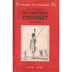 Les cahiers du capitaine Coignet 1776-1860